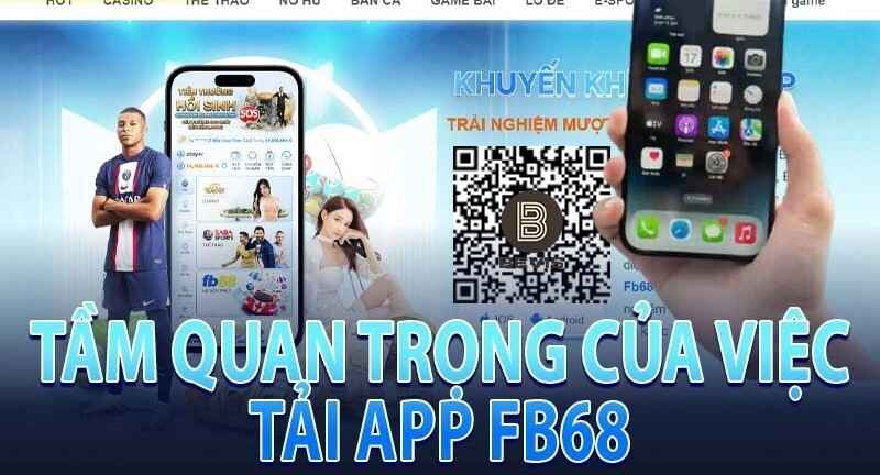 4 lợi ích đặc biệt khi tải app FB68