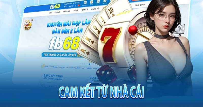 Cam kết và trách nhiệm nhà cái fb68 với thành viên