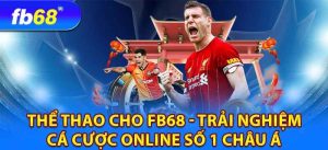 Thể thao fb68 - Sân chơi cá cược hàng đầu Châu Á